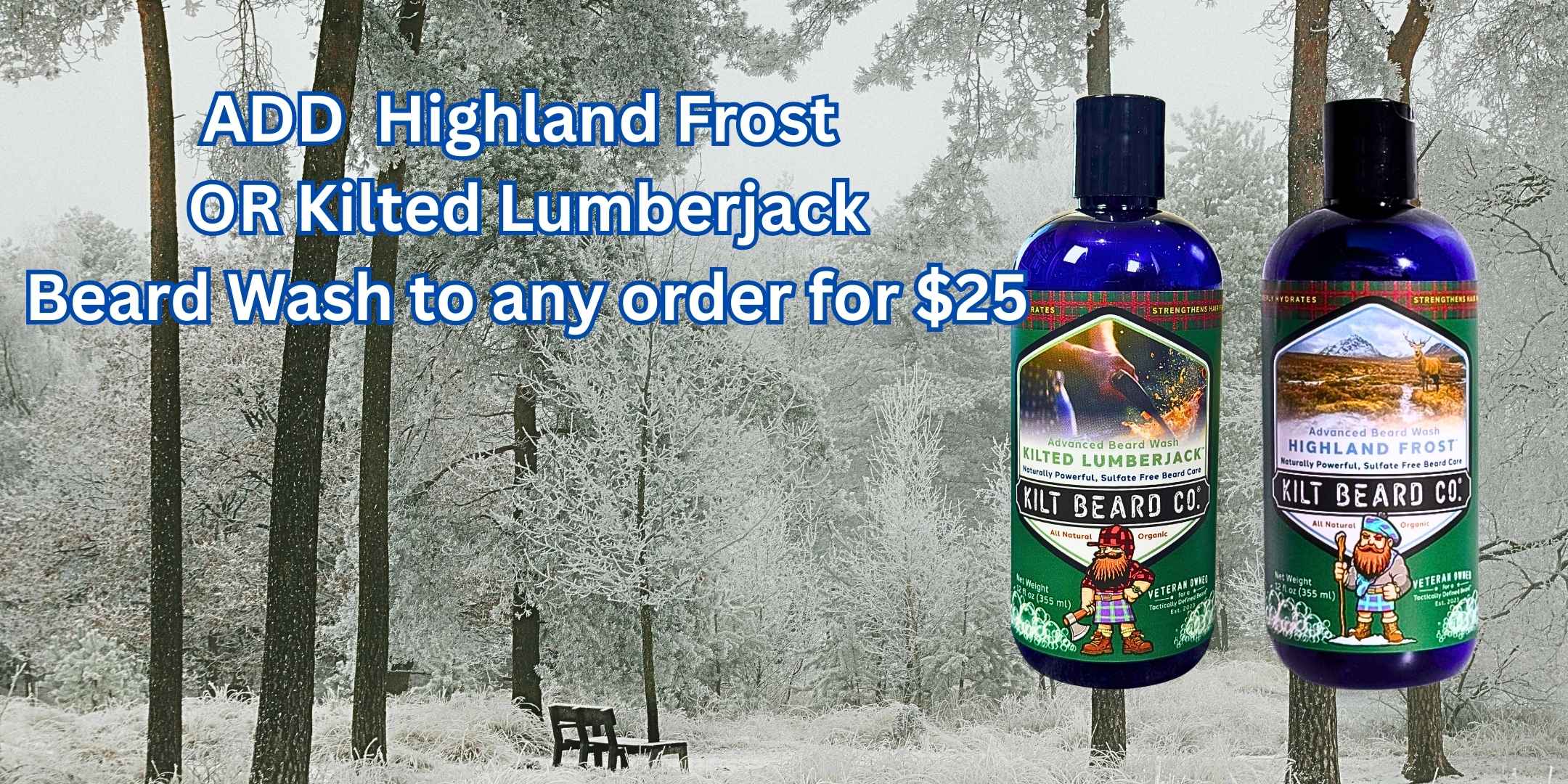 Kilt Beard Co. Advanced Beard Wash- Kilted Lumberjack & and Highland Frost with a winter foresty background.