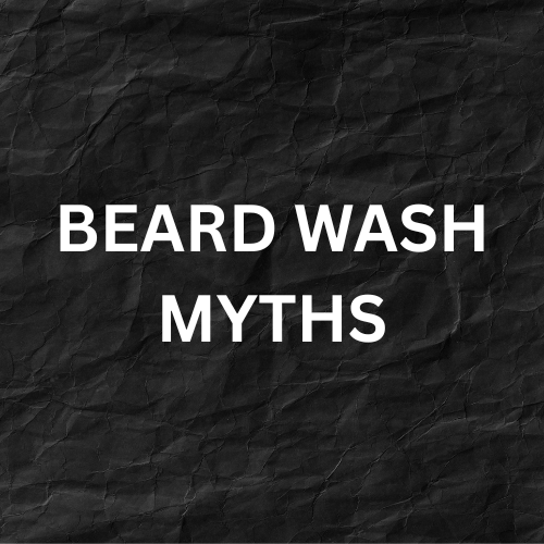 BEARD WASH MYTH'S