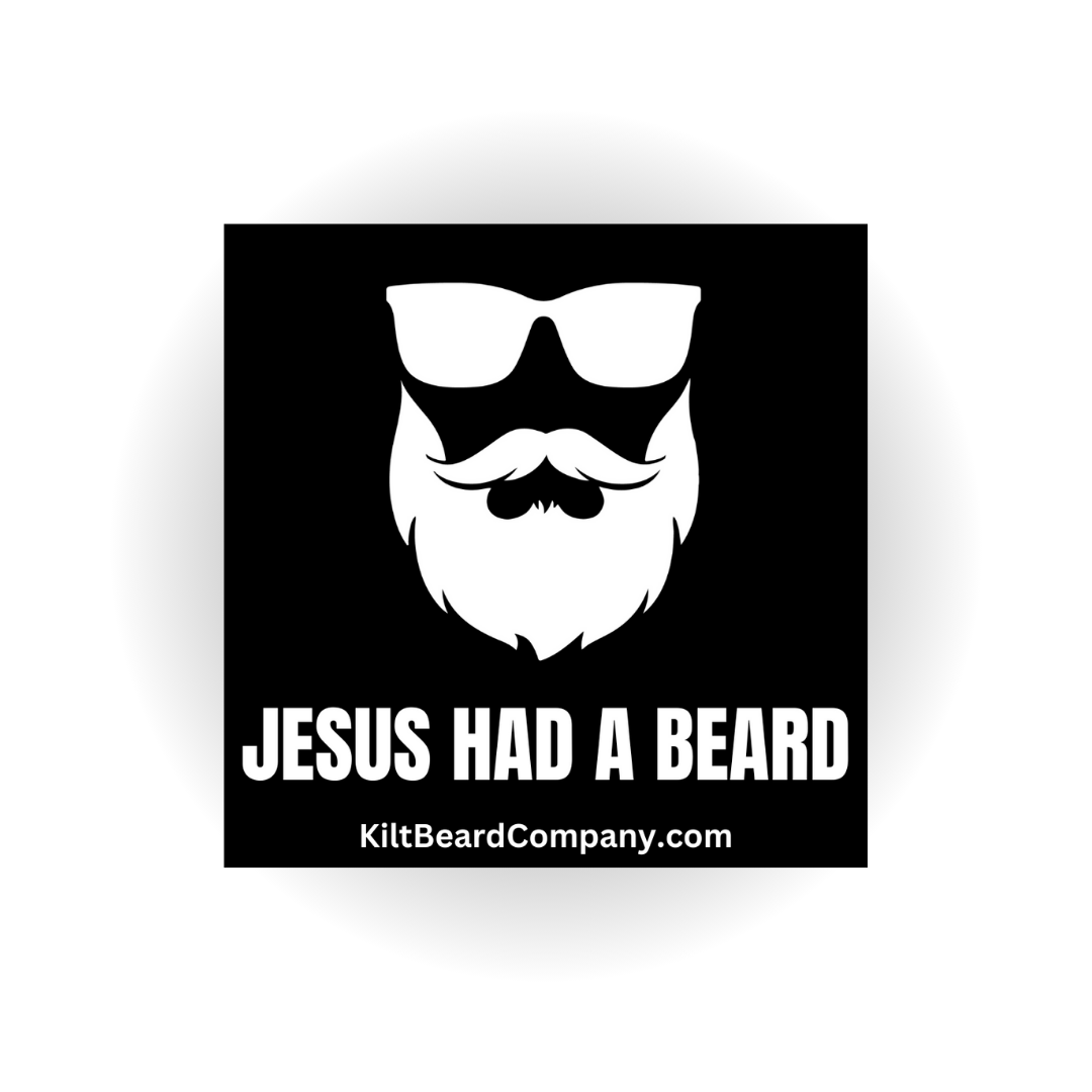 Kilt Beard Co.- Jesus Had A Beard Sticker
